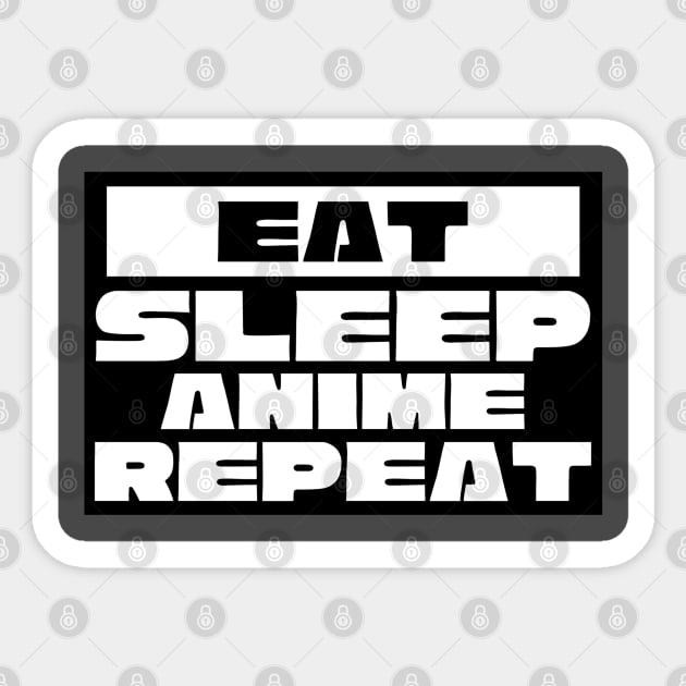 Eat Sleep Anime Repeat Sticker by Pixel Threads 